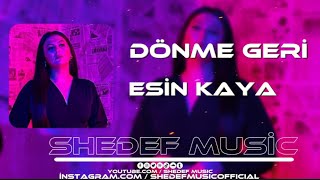 Esin Kaya - Dönme Geri - Shedef Music Remix #Esin #Kaya #DönmeGeriRemix