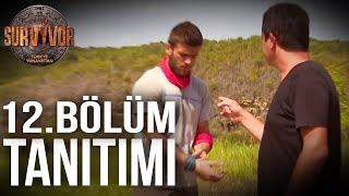 12 Bölüm Tanıtımı Survivor Türkiye Yunanistan 12 Bölüm Tanıtımı Survivor Türkiye Yunanistan