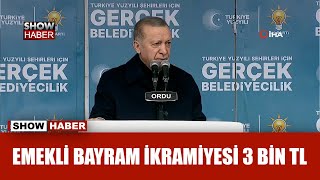 Cumhurbaşkanı Erdoğan: Emekli bayram ikramiyesi 3 bin TL olacak