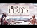 Hear And Be Healed - Pt. 1 - His Word Is Medicine