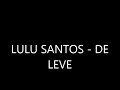 LULU SANTOS - DE LEVE - CD COMPLETO