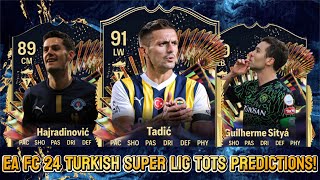 EA FC 24 TURKISH SUPER LIG TOTS PREDICTIONS FT. 🇷🇸 TADIC, 🇧🇷 GUILHERME AND 🇧🇦 HA