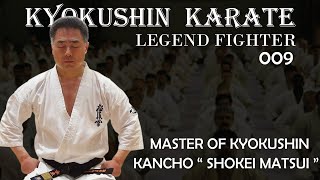 Kyokushin Karate Fighter 009 - MASTER OF KYOKUSHIN - KANCHO \