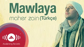 Maher Zain - Mawlaya (Turkish-Türkçe) |  Lyric 