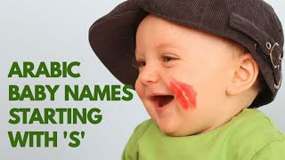 Trendy Muslim Arabic Baby Boy & Girl Names Starting Letter S With Meaning Islamic Names 2020