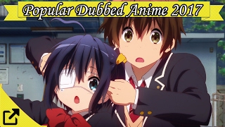 Top 50 Popular Dubbed Anime 2017