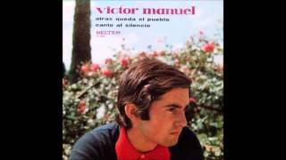 Watch Victor Manuel Canto Al Silencio video