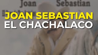 Watch Joan Sebastian El Chachalaco video