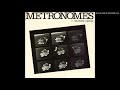 The Metronomes - The World Is My Oyster