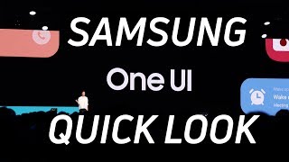 Samsung One UI: Quick Look!