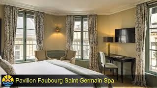 Discover Pavillon Faubourg Saint Germain Spa Luxury Hotel Experience In Paris