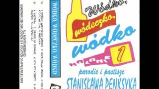 Wódko Wódeczko - Stanisław Penksyk