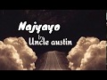 Najyayo by uncle austin (official video lyrics)