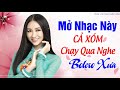 Mở Nhạc Cả Xóm Nghe - Liên Khúc Nhạc Trữ Tình Bolero- Những Ca Khúc Nhạc Vàng Trữ Tình Mới Nhất 2020