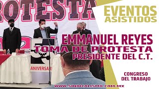 Mensaje del Dip. EMMANUEL REYES MORENO en toma de PROTESTA del PRESIDENTE DEL CONGRESO DEL TRABAJO
