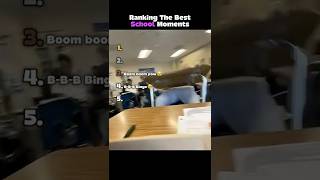 Ranking The Best School Moments
