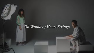 Watch Oh Wonder Heart Strings video