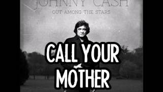Watch Johnny Cash Call Your Mother video