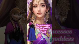 The Princesses But The Goddess Of Lovepart2 All Imagination