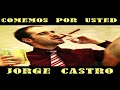 JORGE CASTRO - Comemos por Usted