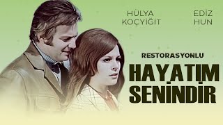 Hayatım Senindir Türk Filmi | FULL | Restorasyonlu | EDİZ HUN | HÜLYA KOÇYİĞİT