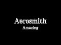 Aerosmith - Amazing (lyrics) [HD]