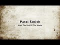 Patti Smith - Until The End Of The World (U2 Cover)