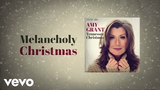 Watch Amy Grant Melancholy Christmas video