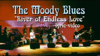 Watch Moody Blues River Of Endless Love video