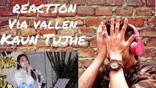 *REACTION* Via Vallen - kaun Tujhe Hindi cover