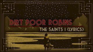 Watch Dirt Poor Robins The Saints I video