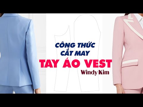 110 B - CÔNG THỨC CẮT MAY TAY ÁO VEST -MĂNG TÔ DỄ HIỂU VÀ CHI TIẾT - TAY ÁO HAI MANG