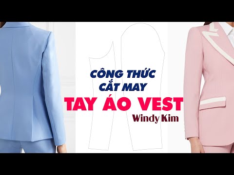 110 B CÔNG THỨC CẮT MAY TAY ÁO VEST MĂNG TÔ DỄ HIỂU VÀ CHI TIẾT TAY ÁO HAI MANG