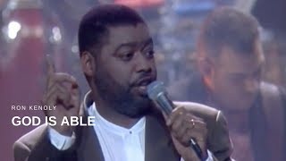 Watch Ron Kenoly God Is Able video