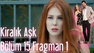 Kiralık Aşk 15. Bölüm Fragman