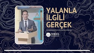 Yalanla İlgili Gerçek - İsmail Serinken