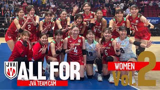 Allfor4戦全勝のVnlカナダ大会に密着バレーボール女子日本代表ドキュメンタリーVol.2