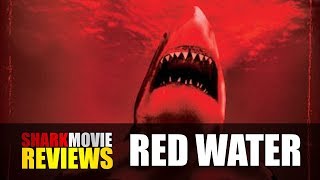 Red Water (2003) - SHARK MOVIE REVIEWS