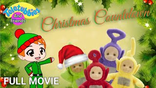 Teletubbies and Friends: Christmas Countdown (FULL MOVIE)