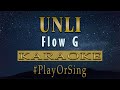 Unli - Flow G (KARAOKE VERSION)