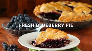 Fresh Blueberry Pie | with Lard & Butter Crust Fresh Blueberry Pie | with Lard & Butter Crust