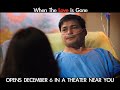 When The Love Is Gone Movie Us