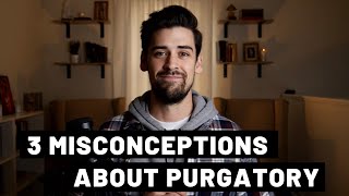 What the Catholic Church Really Teaches About Purgatory