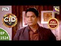 CID - Ep 1524 - Full Episode - 26th May, 2018