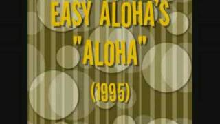 Watch Easy Alohas Aloha video