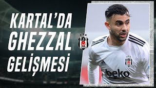 Beşiktaş'ta Rachid Ghezzal'ın Sözleşmesine Revize!