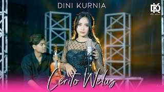 Dini Kurnia - Cerito Welas ( Music )