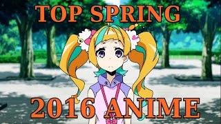 Top Spring 2016 Anime