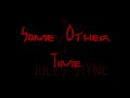 Some Other Time ( Sammy Cahn & Jules Styne)