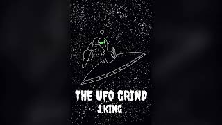 The UFO Grind